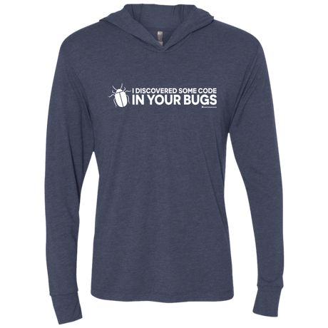 T-Shirts Vintage Navy / X-Small I Discovered Some Code In Your Bugs Triblend Long Sleeve Hoodie Tee