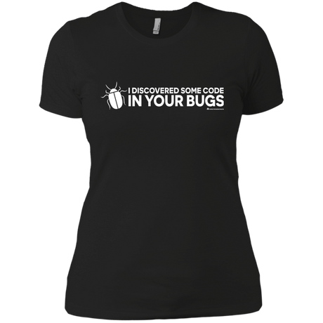 T-Shirts Black / X-Small I Discovered Some Code In Your Bugs Women's Premium T-Shirt