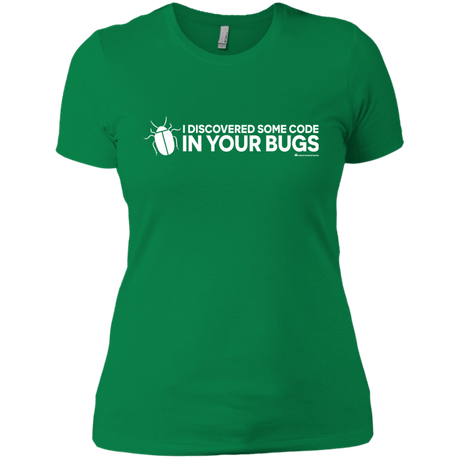 T-Shirts Kelly Green / X-Small I Discovered Some Code In Your Bugs Women's Premium T-Shirt
