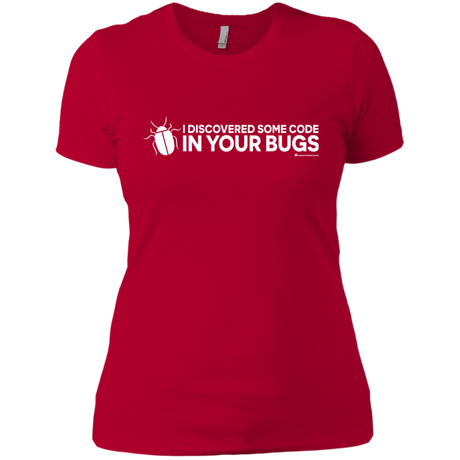 T-Shirts Red / X-Small I Discovered Some Code In Your Bugs Women's Premium T-Shirt