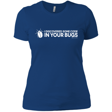T-Shirts Royal / X-Small I Discovered Some Code In Your Bugs Women's Premium T-Shirt