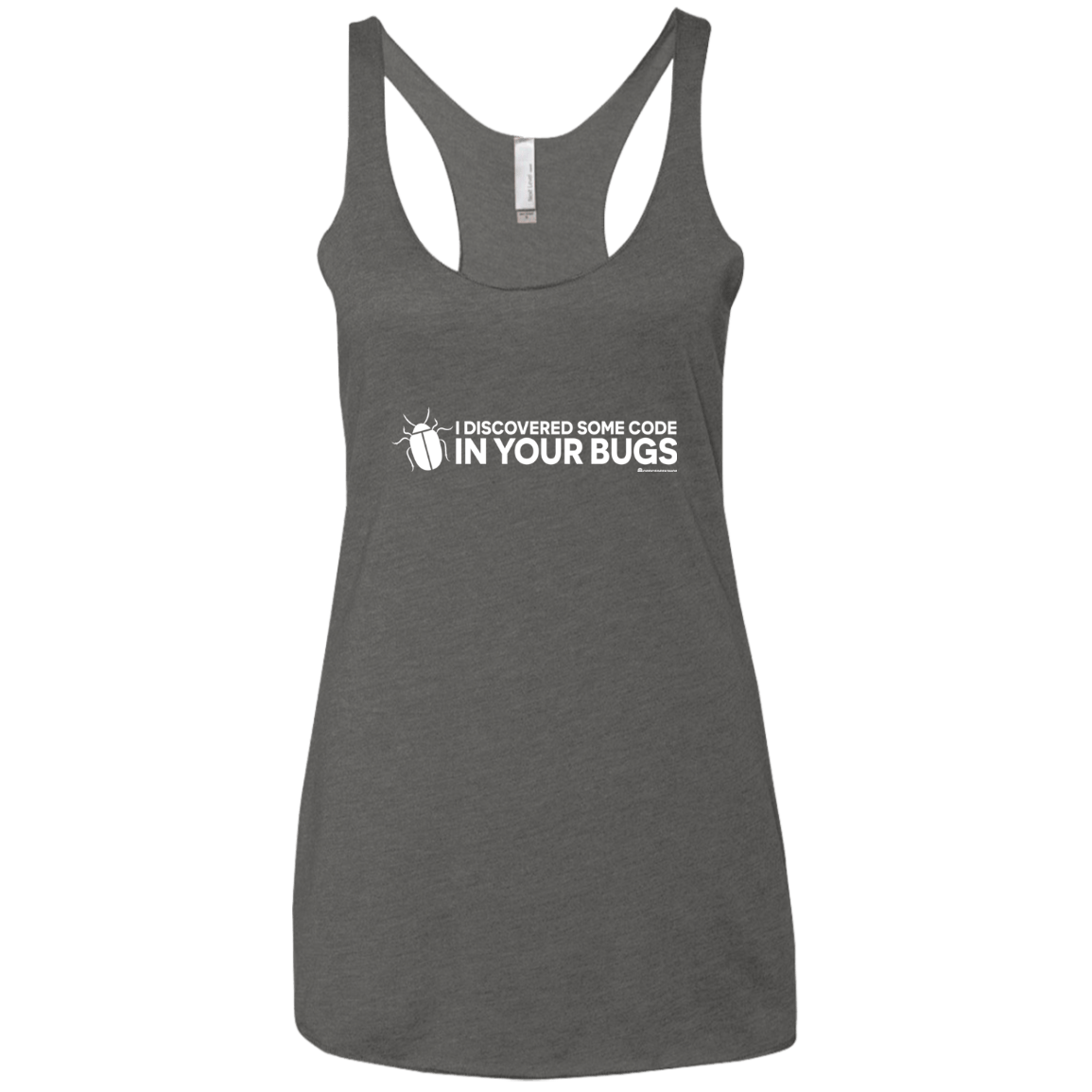 T-Shirts Premium Heather / X-Small I Discovered Some Code In Your Bugs Women's Triblend Racerback Tank