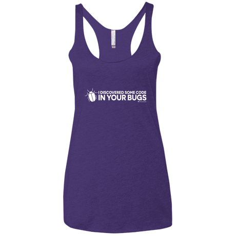 T-Shirts Purple Rush / X-Small I Discovered Some Code In Your Bugs Women's Triblend Racerback Tank
