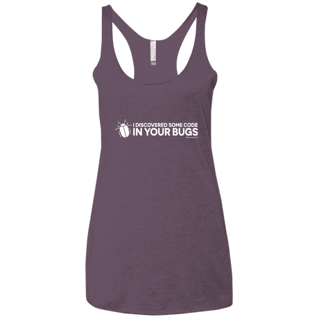 T-Shirts Vintage Purple / X-Small I Discovered Some Code In Your Bugs Women's Triblend Racerback Tank