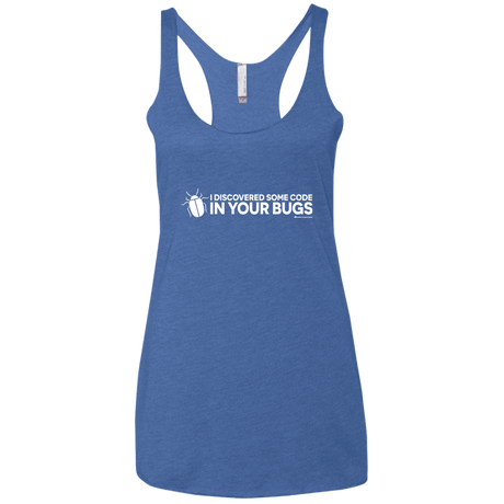 T-Shirts Vintage Royal / X-Small I Discovered Some Code In Your Bugs Women's Triblend Racerback Tank