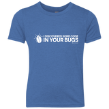 T-Shirts Vintage Royal / YXS I Discovered Some Code In Your Bugs Youth Triblend T-Shirt