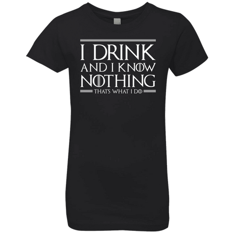 T-Shirts Black / YXS I Drink & I Know Nothing Girls Premium T-Shirt