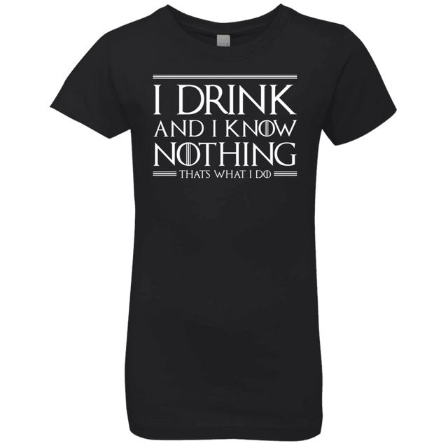 T-Shirts Black / YXS I Drink & I Know Nothing Girls Premium T-Shirt