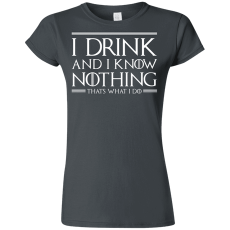 T-Shirts Charcoal / S I Drink & I Know Nothing Junior Slimmer-Fit T-Shirt