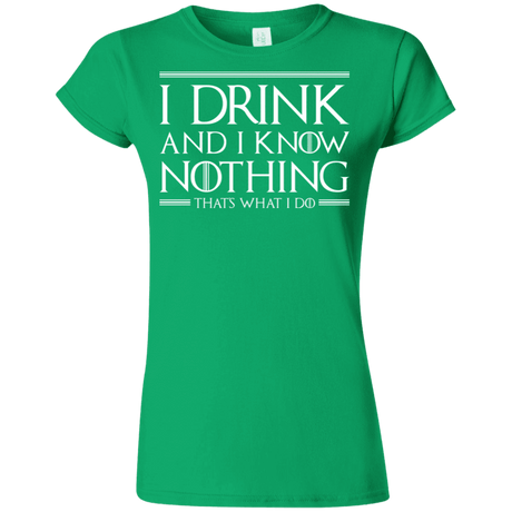 T-Shirts Irish Green / S I Drink & I Know Nothing Junior Slimmer-Fit T-Shirt