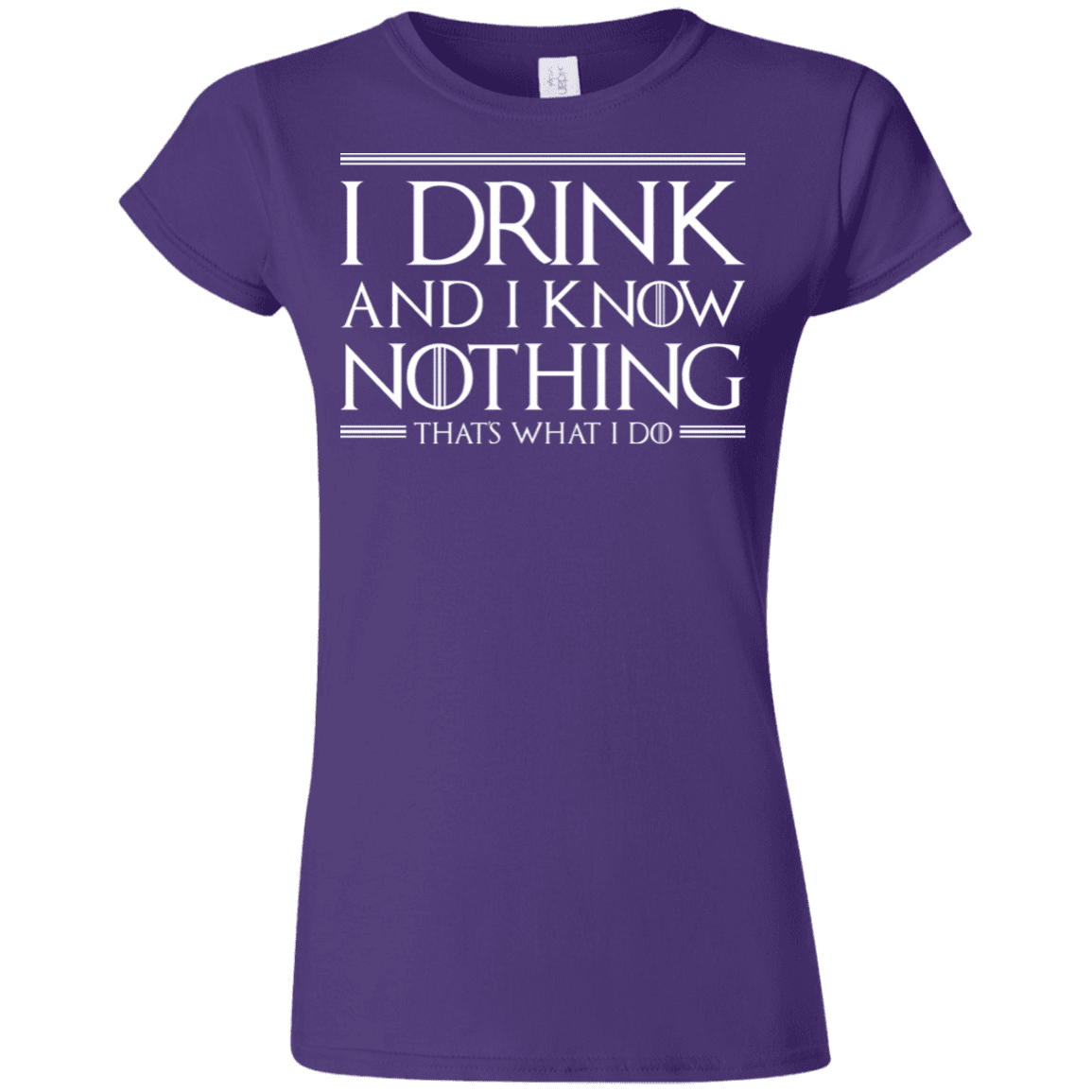 T-Shirts Purple / S I Drink & I Know Nothing Junior Slimmer-Fit T-Shirt