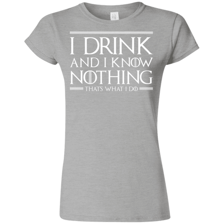 T-Shirts Sport Grey / S I Drink & I Know Nothing Junior Slimmer-Fit T-Shirt