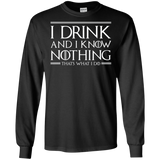 T-Shirts Black / S I Drink & I Know Nothing Men's Long Sleeve T-Shirt