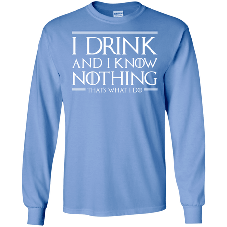 T-Shirts Carolina Blue / S I Drink & I Know Nothing Men's Long Sleeve T-Shirt