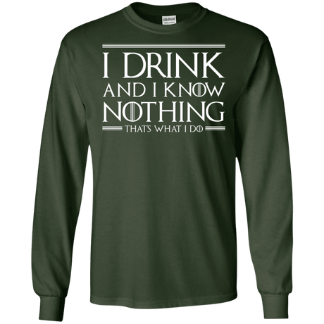 T-Shirts Forest Green / S I Drink & I Know Nothing Men's Long Sleeve T-Shirt