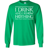 T-Shirts Irish Green / S I Drink & I Know Nothing Men's Long Sleeve T-Shirt