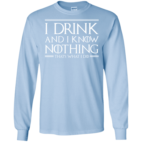 T-Shirts Light Blue / S I Drink & I Know Nothing Men's Long Sleeve T-Shirt