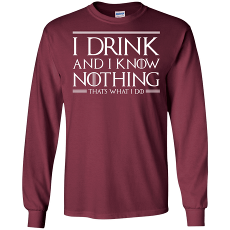 T-Shirts Maroon / S I Drink & I Know Nothing Men's Long Sleeve T-Shirt