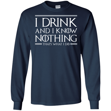 T-Shirts Navy / S I Drink & I Know Nothing Men's Long Sleeve T-Shirt