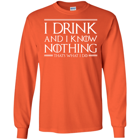 T-Shirts Orange / S I Drink & I Know Nothing Men's Long Sleeve T-Shirt