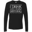 T-Shirts Black / S I Drink & I Know Nothing Men's Premium Long Sleeve