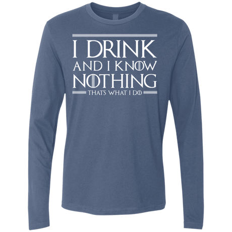 T-Shirts Indigo / S I Drink & I Know Nothing Men's Premium Long Sleeve