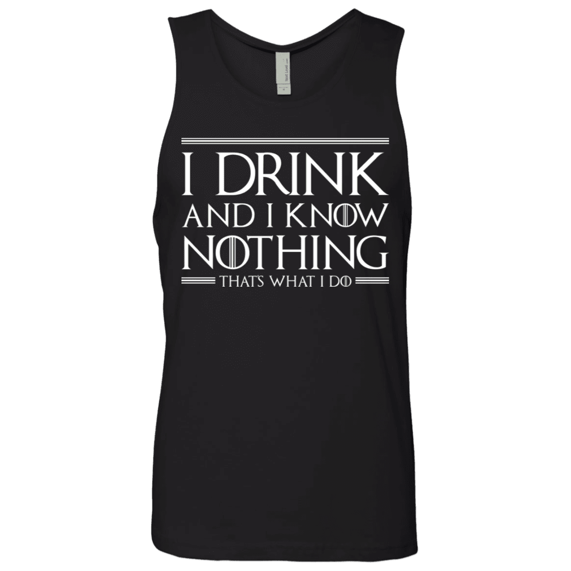 T-Shirts Black / S I Drink & I Know Nothing Men's Premium Tank Top