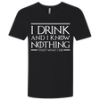 T-Shirts Black / X-Small I Drink & I Know Nothing Men's Premium V-Neck