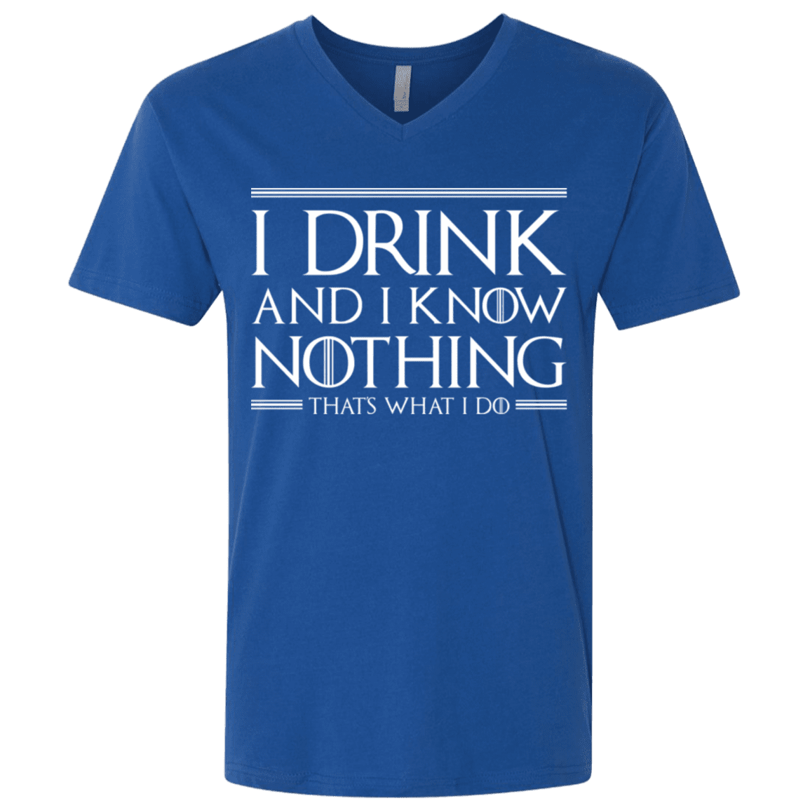T-Shirts Royal / X-Small I Drink & I Know Nothing Men's Premium V-Neck