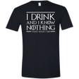 T-Shirts Black / X-Small I Drink & I Know Nothing Men's Semi-Fitted Softstyle