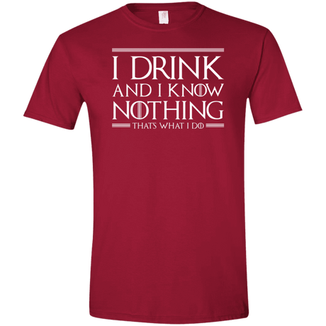 T-Shirts Cardinal Red / S I Drink & I Know Nothing Men's Semi-Fitted Softstyle