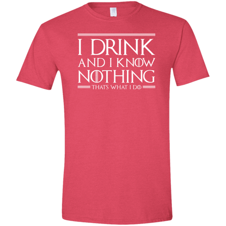 T-Shirts Heather Red / S I Drink & I Know Nothing Men's Semi-Fitted Softstyle