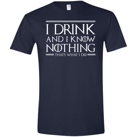 T-Shirts Navy / X-Small I Drink & I Know Nothing Men's Semi-Fitted Softstyle