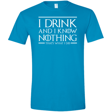 T-Shirts Sapphire / S I Drink & I Know Nothing Men's Semi-Fitted Softstyle