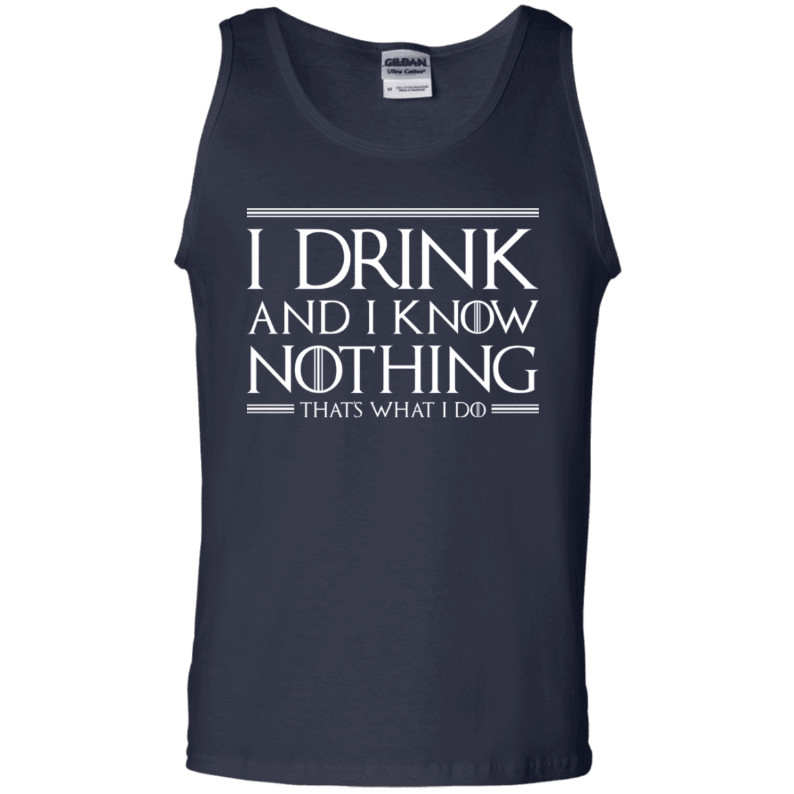 T-Shirts Navy / S I Drink & I Know Nothing Men's Tank Top