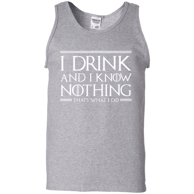 T-Shirts Sport Grey / S I Drink & I Know Nothing Men's Tank Top