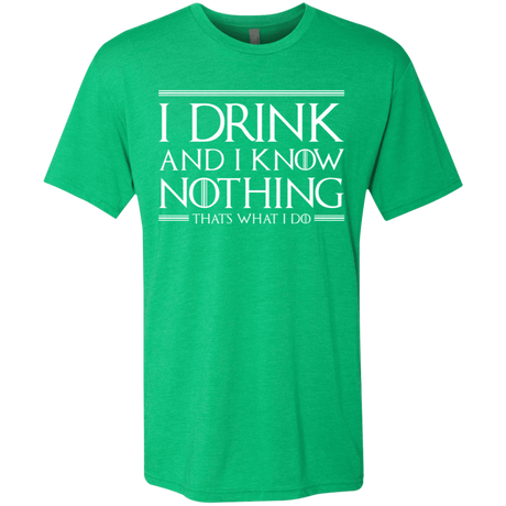 T-Shirts Envy / S I Drink & I Know Nothing Men's Triblend T-Shirt