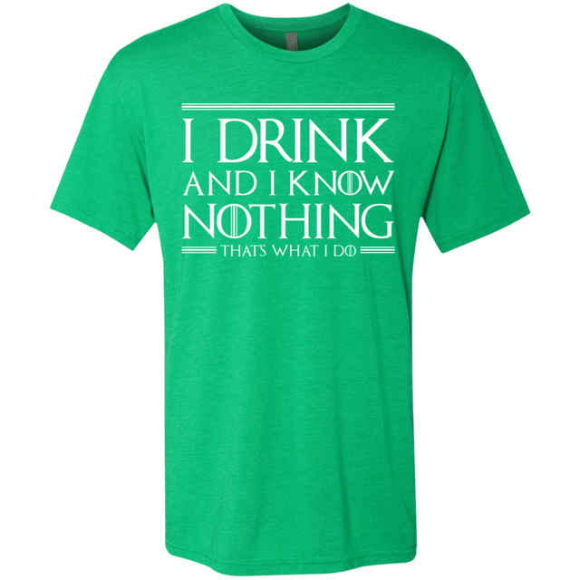 T-Shirts Envy / S I Drink & I Know Nothing Men's Triblend T-Shirt