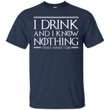 T-Shirts Navy / S I Drink & I Know Nothing T-Shirt