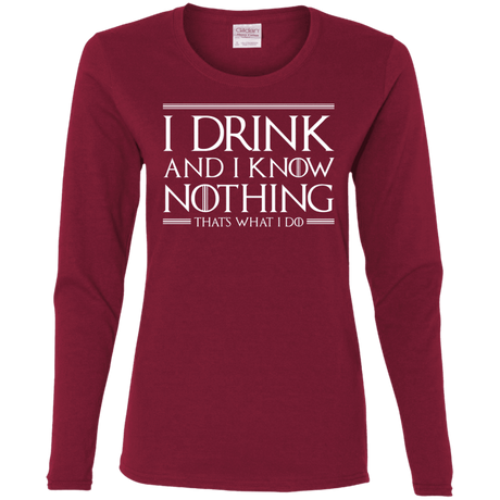 T-Shirts Cardinal / S I Drink & I Know Nothing Women's Long Sleeve T-Shirt