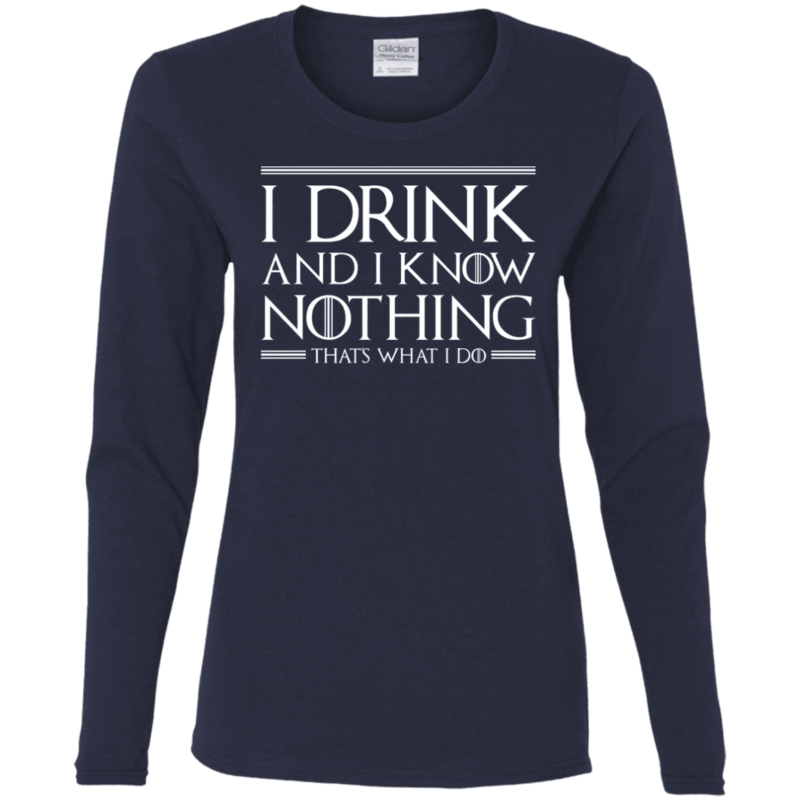 T-Shirts Navy / S I Drink & I Know Nothing Women's Long Sleeve T-Shirt