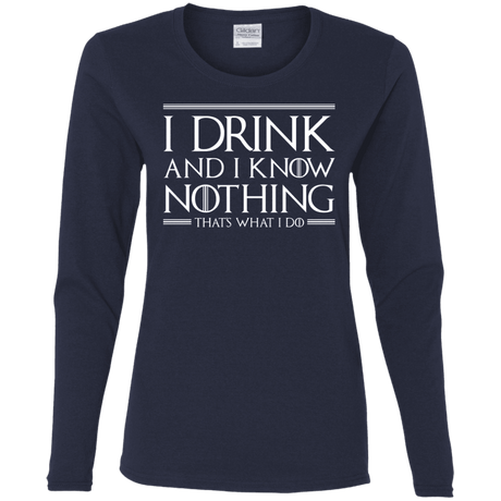 T-Shirts Navy / S I Drink & I Know Nothing Women's Long Sleeve T-Shirt