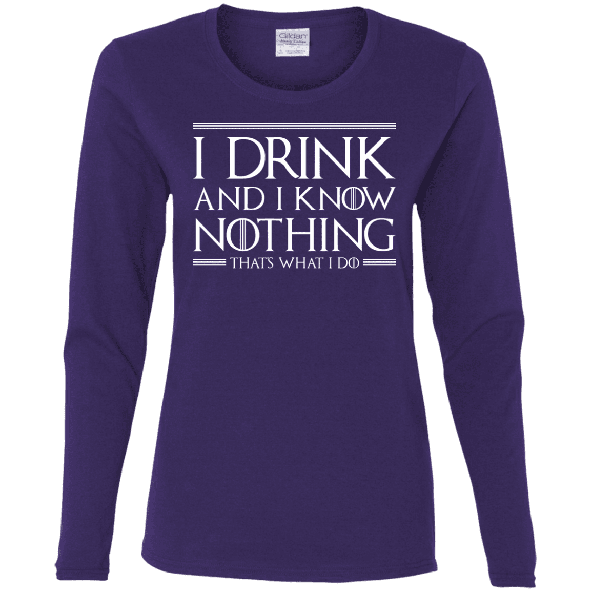 T-Shirts Purple / S I Drink & I Know Nothing Women's Long Sleeve T-Shirt