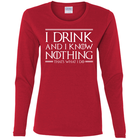 T-Shirts Red / S I Drink & I Know Nothing Women's Long Sleeve T-Shirt