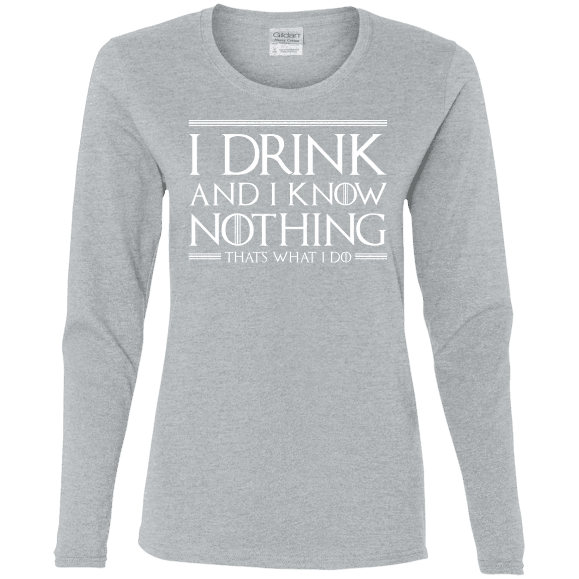 T-Shirts Sport Grey / S I Drink & I Know Nothing Women's Long Sleeve T-Shirt