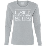 T-Shirts Sport Grey / S I Drink & I Know Nothing Women's Long Sleeve T-Shirt