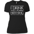 T-Shirts Black / X-Small I Drink & I Know Nothing Women's Premium T-Shirt