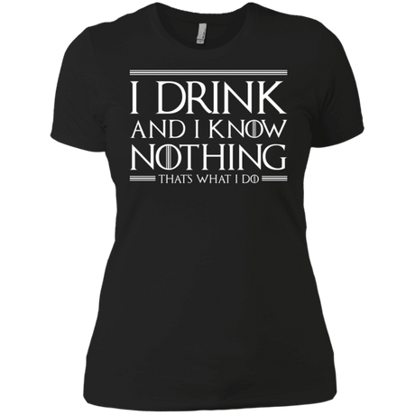 T-Shirts Black / X-Small I Drink & I Know Nothing Women's Premium T-Shirt