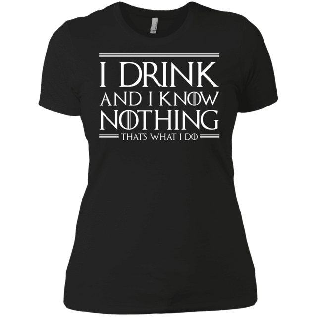T-Shirts Black / X-Small I Drink & I Know Nothing Women's Premium T-Shirt