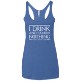 T-Shirts Vintage Royal / X-Small I Drink & I Know Nothing Women's Triblend Racerback Tank